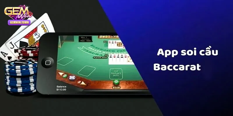 App soi cầu Baccarat là gì?