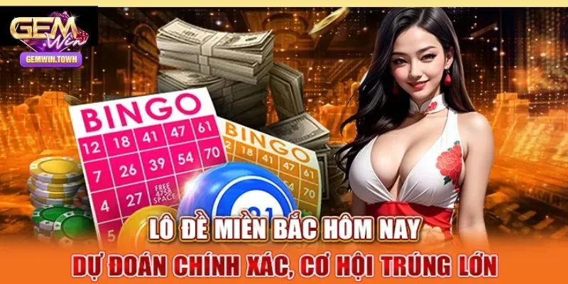 Bật Mí Cách Soi Cầu Lô Đề Miền Bắc Chuẩn Xác Tại Gemwin