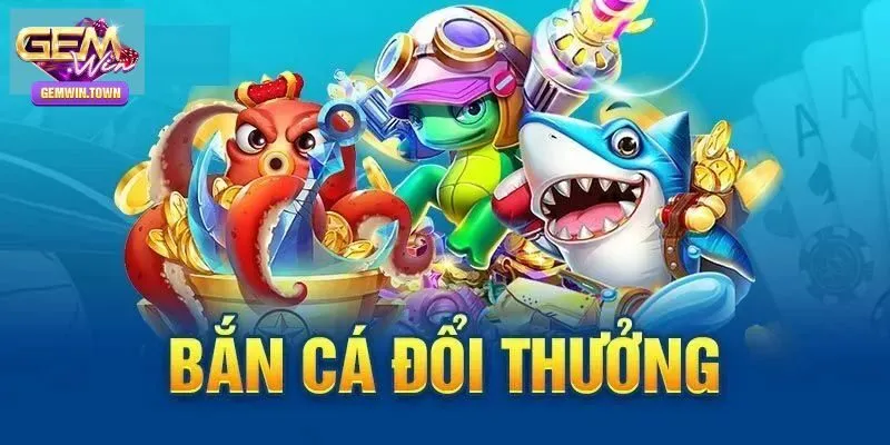Tìm hiểu bắn cá đổi thưởng
