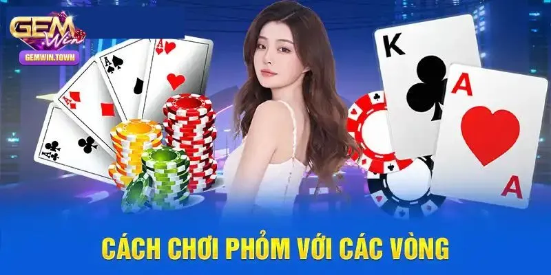 Cách chơi phỏm chi tiết