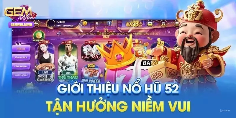 Những ưu điểm nổi bật của quay thưởng 52