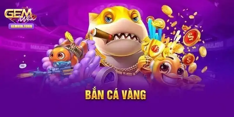 Bắn Cá Vàng H5 - Hoạt Động Giải Trí Ăn Khách Tại Gemwin